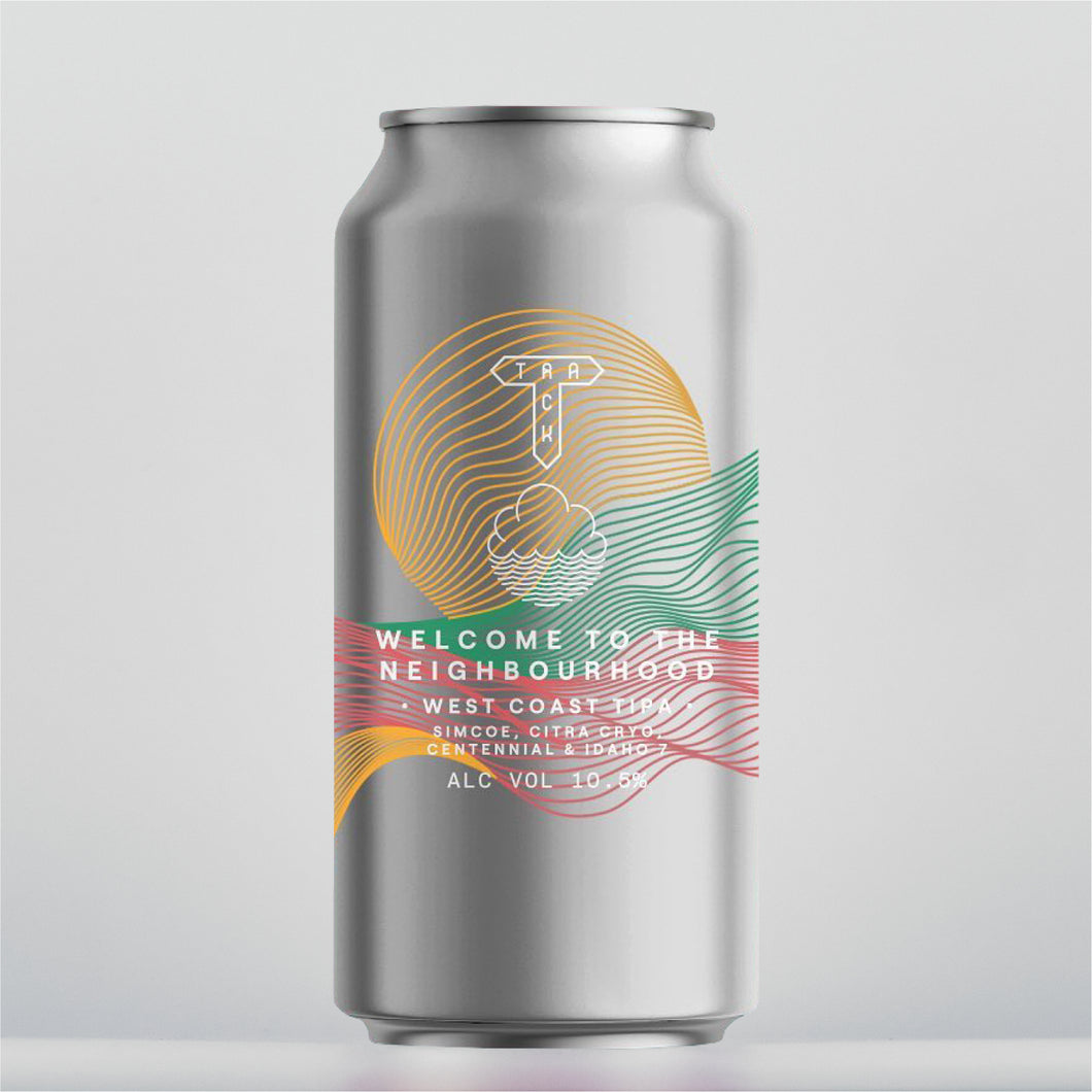 Welcome To The Neighbourhood（ウェルカムトゥーザネイバーフッド） - West Coast TIPA 10.5%