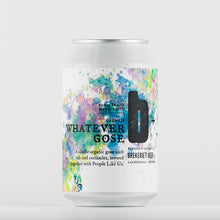 Load image into Gallery viewer, Whatever Gose 4.4% 330ml